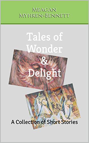 Tales of Wonder and Delight short story collection cover features a Phoenix and two carousel horses.