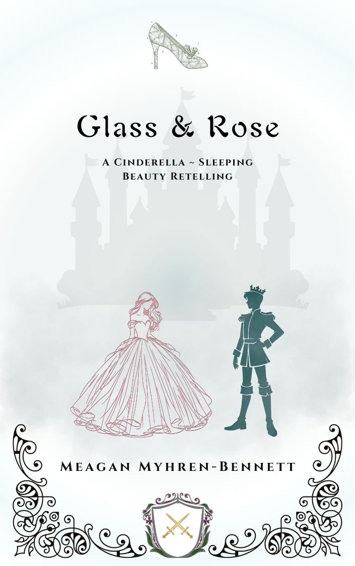 Glass and Rose cover art featuring a glass slipper and a castle in the distance with a young woman in a ballgown and a prince in the foreground.